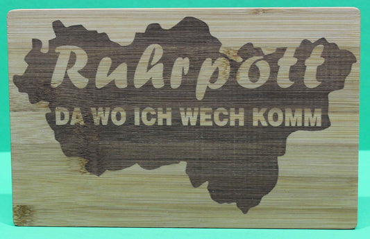 Frühstücksbrett  Motiv Ruhrpott Da wo Ich wech komm Bambus